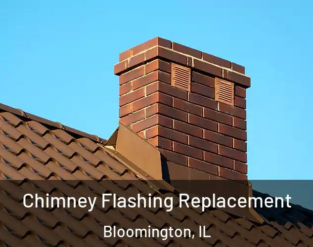  Chimney Flashing Replacement Bloomington, IL