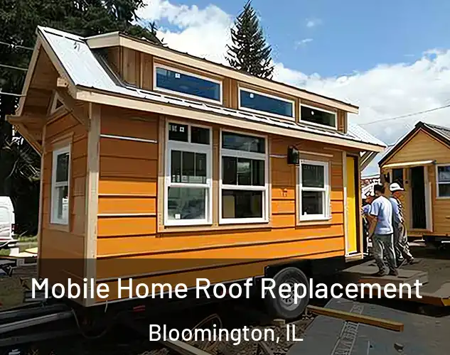  Mobile Home Roof Replacement Bloomington, IL