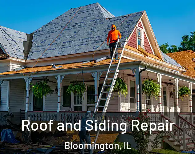  Roof and Siding Repair Bloomington, IL