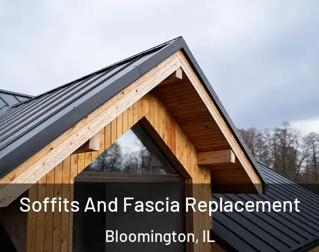  Soffits And Fascia Replacement Bloomington, IL