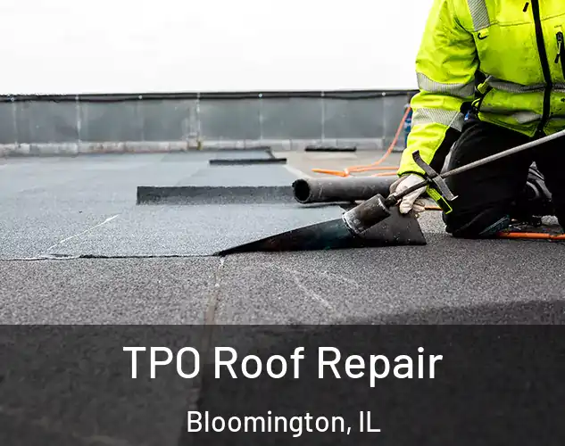  TPO Roof Repair Bloomington, IL
